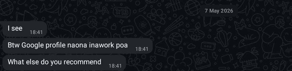 WhatsApp message from a hospitality client, 7 May 2026: Btw Google profile naona inawork poa. What else do you recommend.